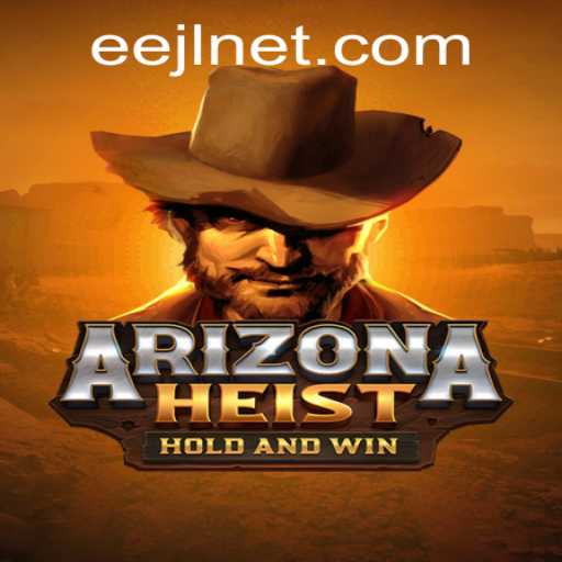 ArizonaHeist: Unleashing the Thrill of the Wild West